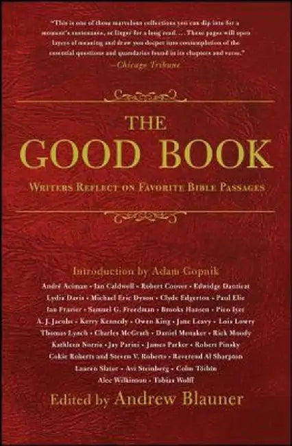 The Good Book: Writers Reflect on Favorite Bible Passages by Andrew Blauner