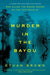 Murder in the Bayou: Who Killed the Women Known as the Jeff Davis 8? by Ethan Brown