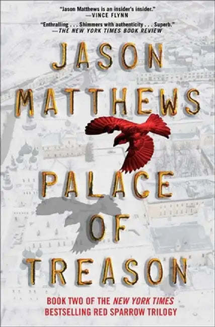 Palace of Treason by Jason Matthews
