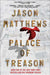 Palace of Treason by Jason Matthews