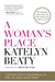 A Woman's Place: A Christian Vision for Your Calling in the Office, the Home, and the World by Katelyn Beaty