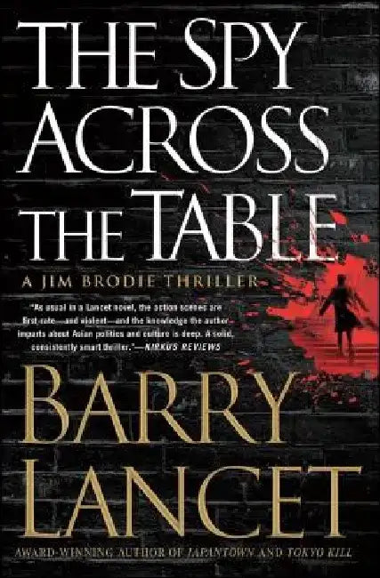 The Spy Across the Table by Barry Lancet