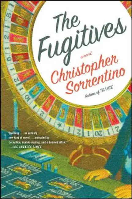 The Fugitives by Christopher Sorrentino