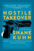 Hostile Takeover: A John Lago Thrillervolume 2 by Shane Kuhn