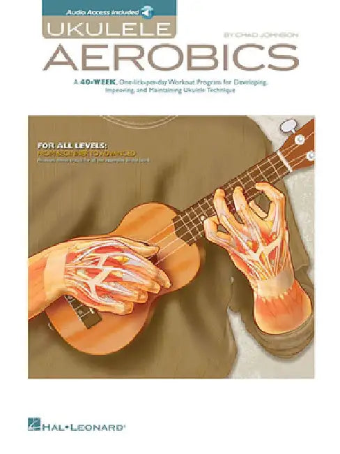 Ukulele Aerobics for All Levels, from Beginner to Advanced Book/Online Audio [With CD (Audio)] by Chad Johnson