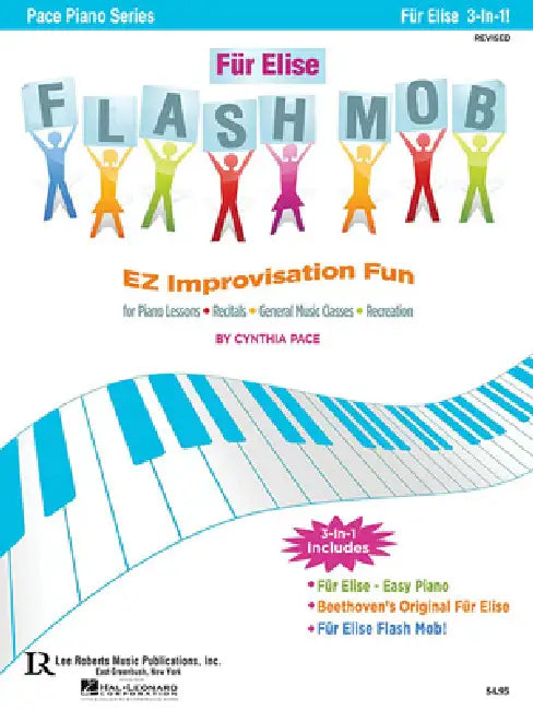 Fur Elise Flash Mob: EZ Improvisation Fun for Piano Lessons, Recitals, General Music Classes or Recreation by Cynthia Pace