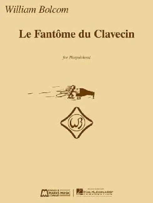 Le Fantome Du Clavecin: Harpsichord by William Bolcom, Davitt Moroney