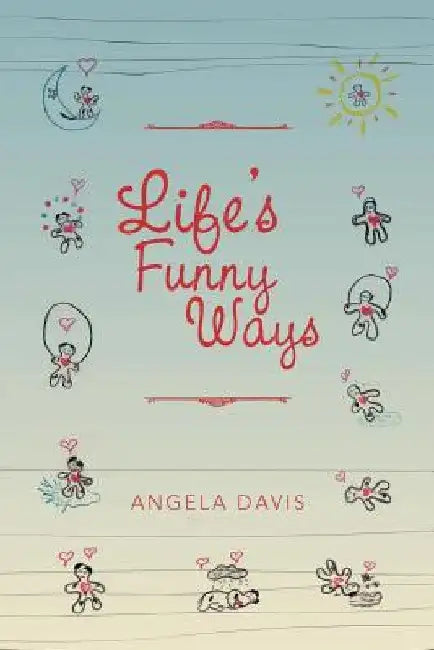 Life's Funny Ways by Angela Davis