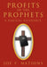Profits of the Prophets: A Biblical Reference by Joe F. Nations