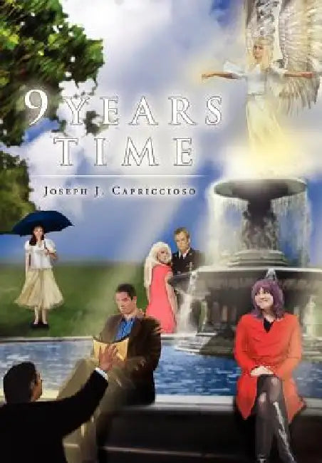 9 Years Time by Joseph J. Capriccioso