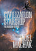 Civilization Starship: The Maiden Voyage by Joel Machak
