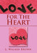 For The Heart by L. Walker Brown