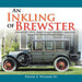 An Inkling of Brewster: Brewster and Company Automobiles and the Wealthy Who Owned Them by Frank E. Wismer III