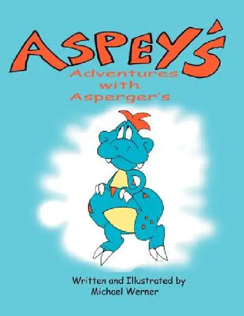 Aspey's Adventures with Asperger's by Michael Werner