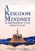 A Kingdom Mindset by Steve D. Galloway