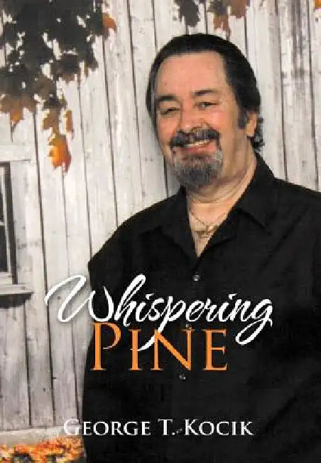 Whispering Pine by George T. Kocik