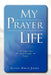 My Prayer Life by Glynn Owen Jones