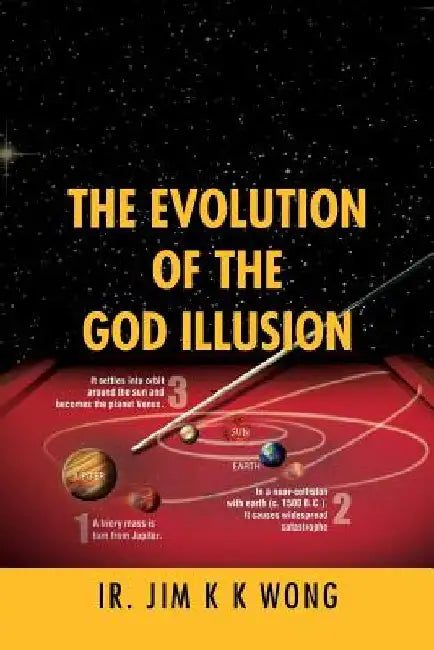 The Evolution of the God Illusion by Jim K. K. Wong