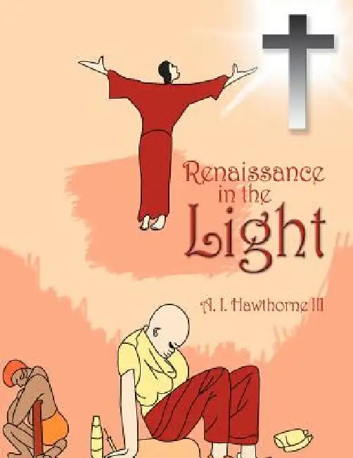Renaissance in the Light by III I. Hawthorne A.