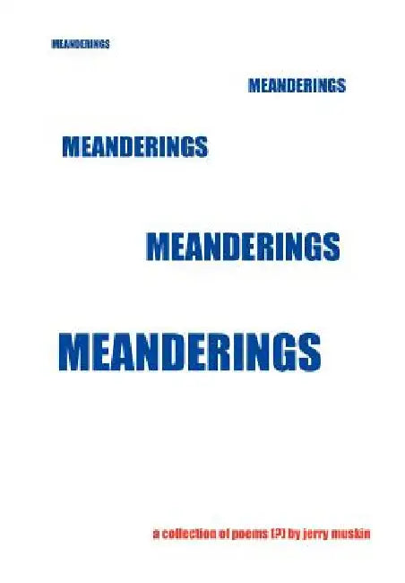 Meanderings by Jerry Muskin