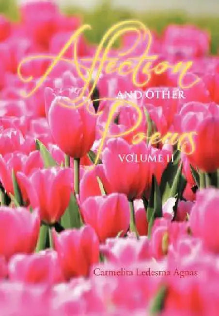 Affection and Other Poems: Volume II by Carmelita Ledesma Agnas