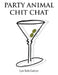 Party Animal Chit Chat by Lyn Rafe-Lawyer