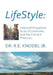 Lifestyle: A biblical/philosophical study of Christianity and the Culture it Produces by Jr. Knodel R. E.