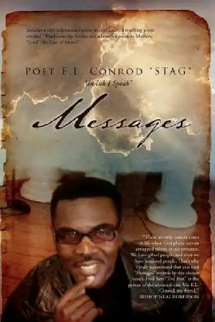Messages by Poet E. L. Conrod ''Stag''