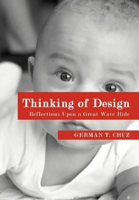 Thinking of Design: Reflections Upon a Great Wave Ride by Germán T. Cruz