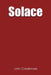 Solace by John Creekmore