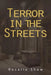 Terror in the Streets by Rosalia Shaw
