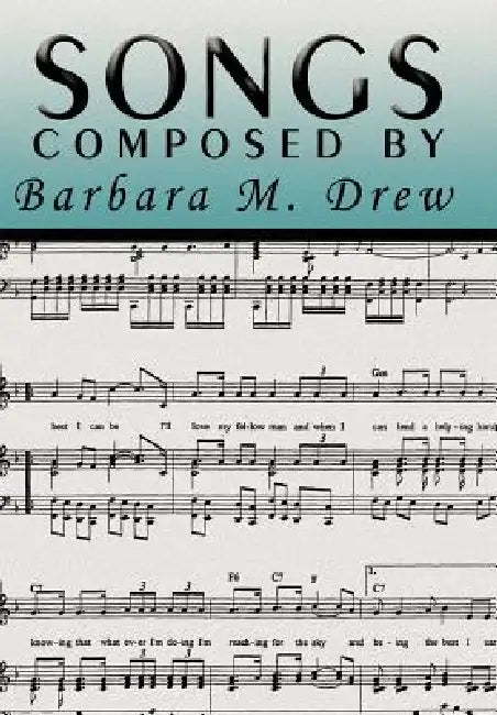 Songs Composed by Barbara M. Drew by Barbara M. Drew