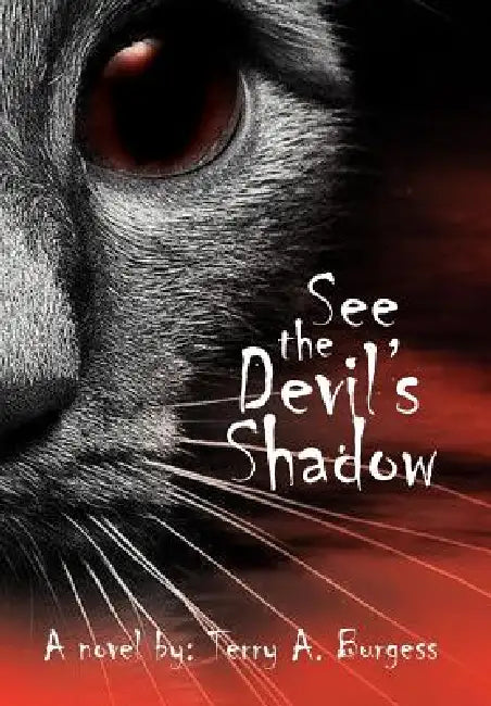 See the Devil's Shadow: Uncommon Senses No. 5 by Terry A. Burgess