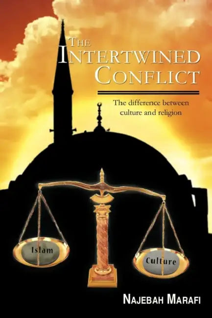 The Intertwined Conflict: The Difference Between Culture and Religion by Najebah Marafi (Naj Murphy)