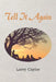 Tell It Again: A Collection of Poems, Musings and Children's Stories by Larry Caylor