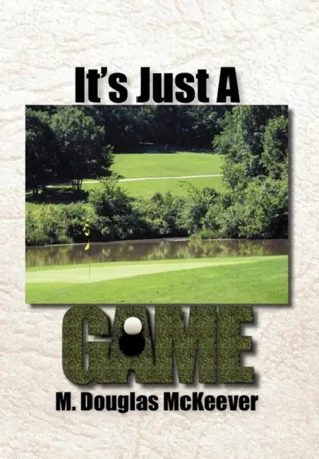 It's Just a Game by M. Douglas McKeever