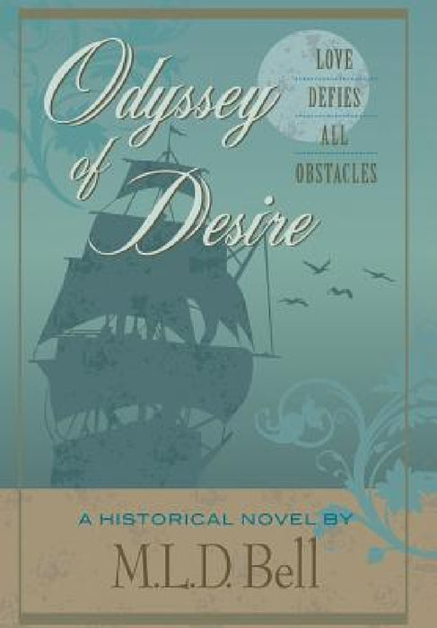 Odyssey of Desire by MLD Bell