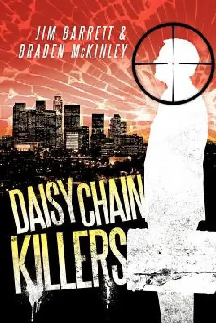 Daisy Chain Killers by Jim Barrett