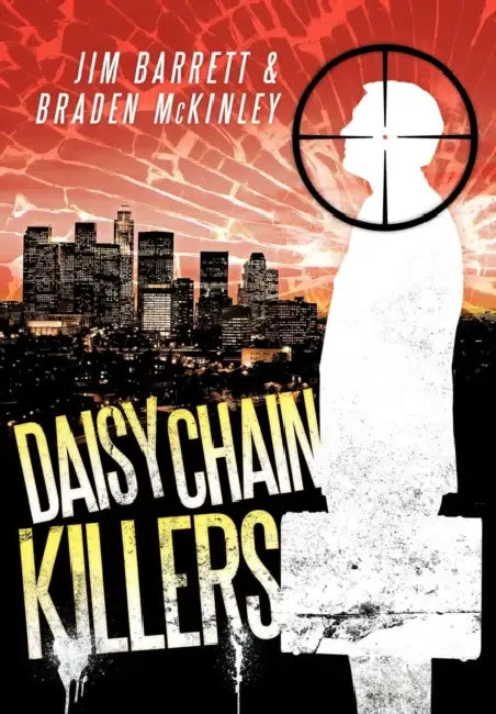 Daisy Chain Killers by Jim Barrett, Braden McKinley