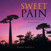 Sweet Pain: Global Adventures of a Frugal Photographer by Eero Sorila