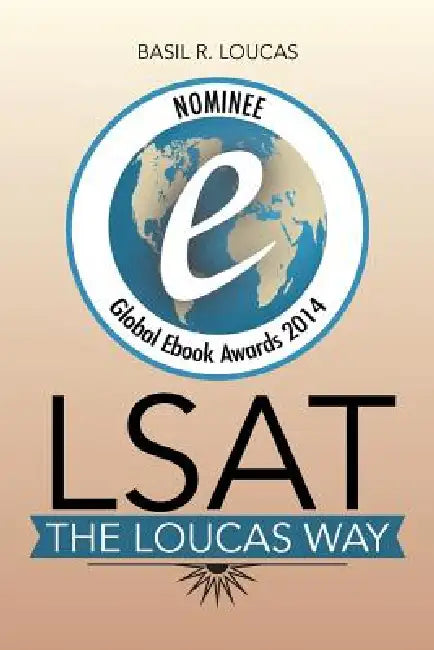 LSAT-The Loucas Way by Basil R. Loucas