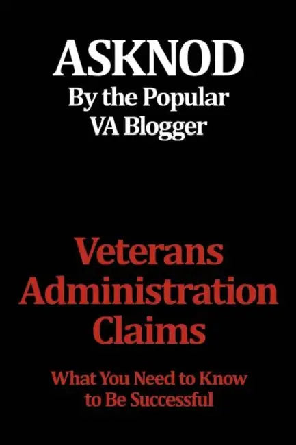 Veterans Administration Claims: What You Need to Know to Be Successful by Asknod