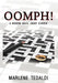 Oomph! by Marlene Tedaldi