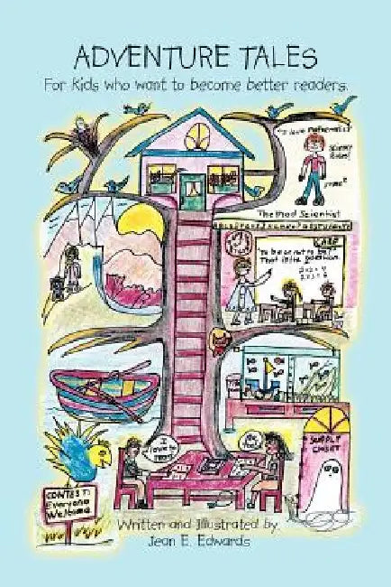 Adventure Tales: For Kids Who Want to Become Better Readers by Jean E. Edwards