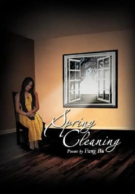 Spring Cleaning: Poems by Fang Bu by Fang Bu