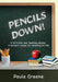 Pencils Down!: A Forty-Five Year Teaching Odyssey: A Teacher's Manual for Educating for Life. by Paula Greene