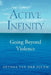 Active Infinity: Going beyond violence by Anthea Van Der Pluym