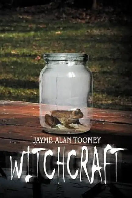Witchcraft by Jayme Alan Toomey