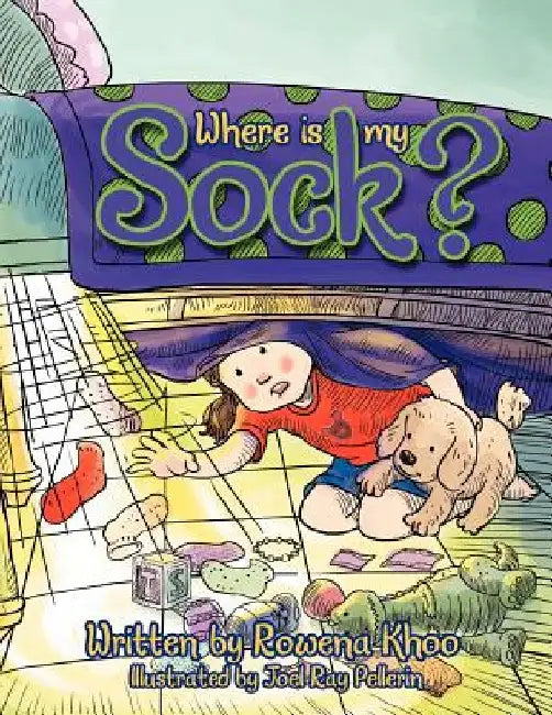 Where Is My Sock? by Rowena Khoo