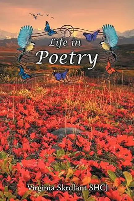 Life in Poetry by Virginia Skrdlant